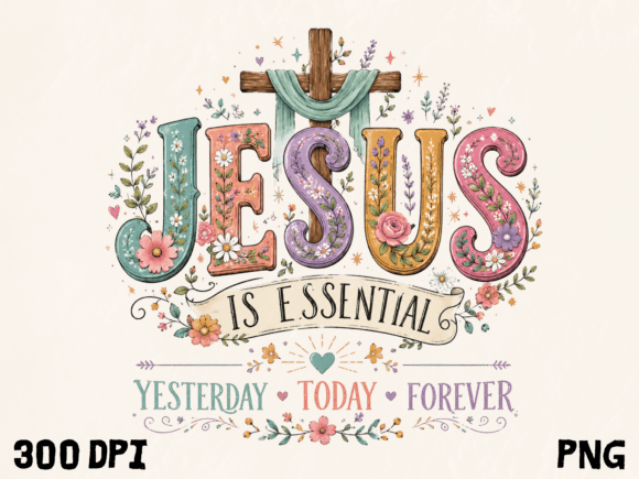 Jesus is Essential Christian PNG for T-Shirt Designs