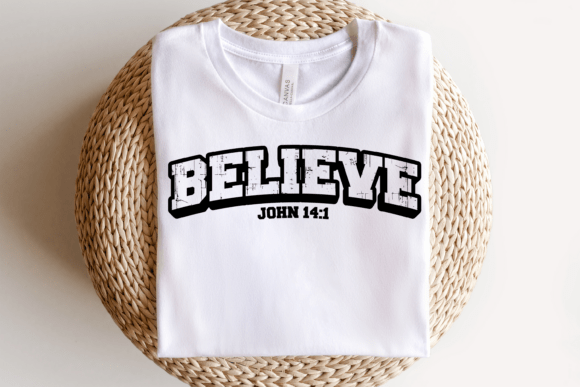 John 14:1 Believe SVG — Faith-Based T-Shirt Designs