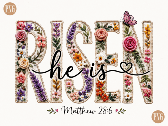Risen He Is Floral Christian PNG Matth T-Shirt Designs