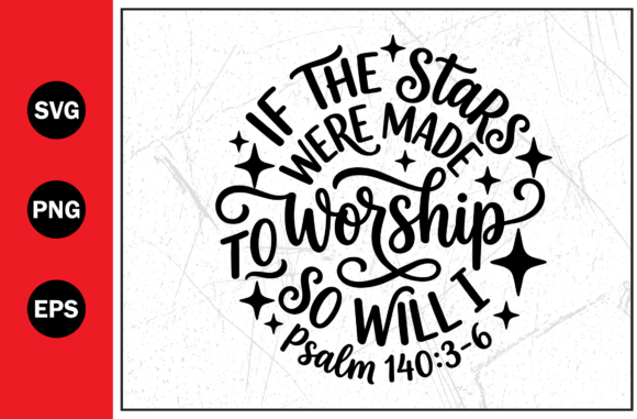 Stars Made to Worship Christian SVG PNG T-Shirt Designs